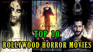 Top 10 Horror Movies Bollywood | List of Hindi Horror Films