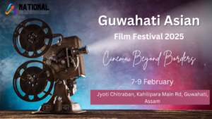 Guwahati Asian Film Festival 2025 | Date | Venue | Tickets & More