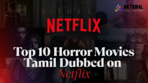 Top 10 Best Tamil Dubbed Movies on Netflix