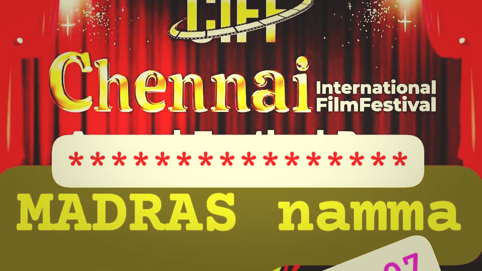 Types of Indian Film Festivals | All Indian Film Festivals List 15 Chennai International Film Festival (CIFF)