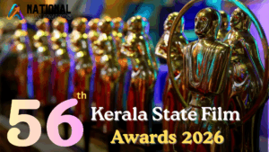 56th Kerala State Film Awards 2026 Date, Venue, Where to watch & More