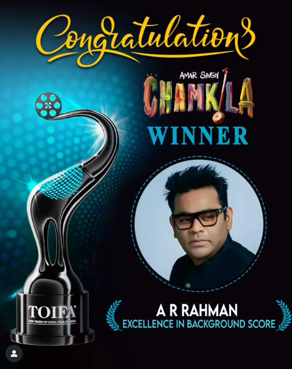 TOIFA Awards 2025 Winners List: TOIFA Toasts Best of Big Screen, OTT Space 9 Excellence in Background Score AR Rahman Amar Singh Chamkila (Netflix)