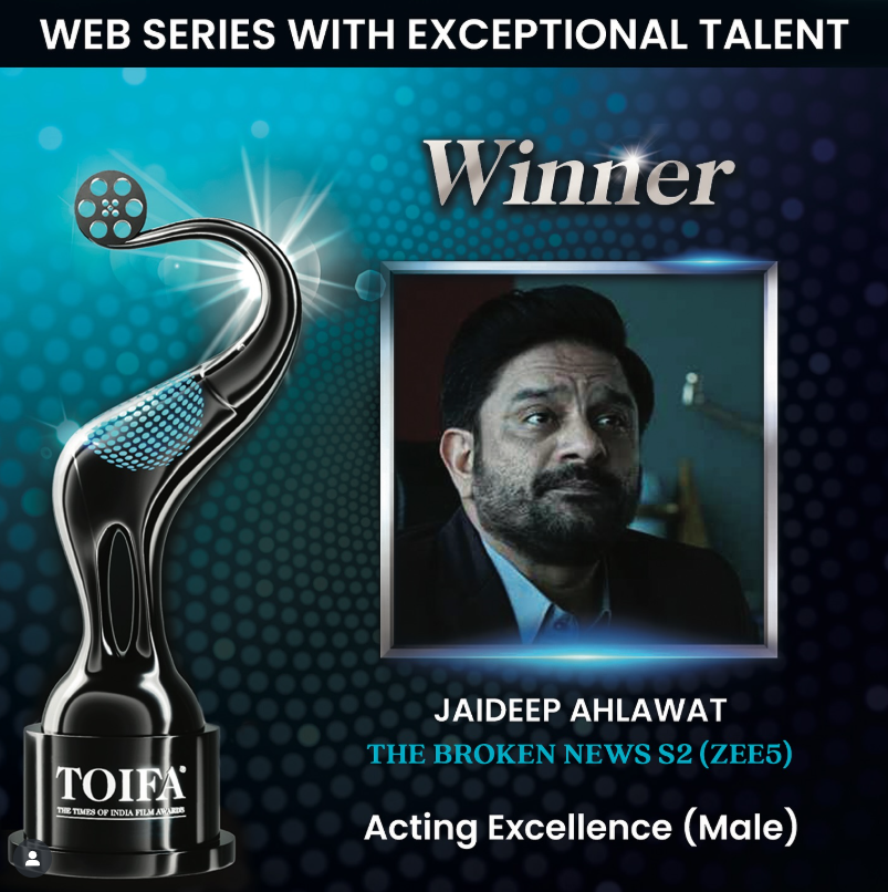 TOIFA Awards 2025 Winners List: TOIFA Toasts Best of Big Screen, OTT Space 7 Jaideep Ahlawat The Broken News S2 (Zee5)