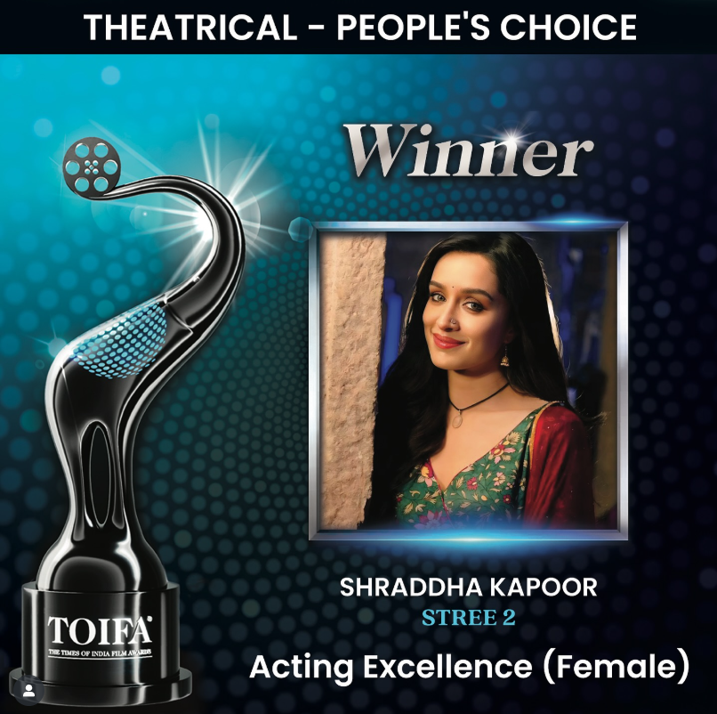 TOIFA Awards 2025 Winners List: TOIFA Toasts Best of Big Screen, OTT Space 11 Theatrical - Acting Excellence (Female): Shraddha Kapoor | Stree 2