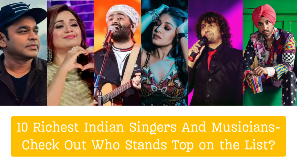 10 Richest Indian Singers And Musicians