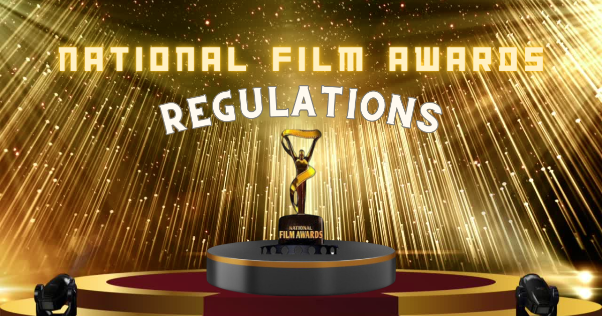 National Film Awards Regulations