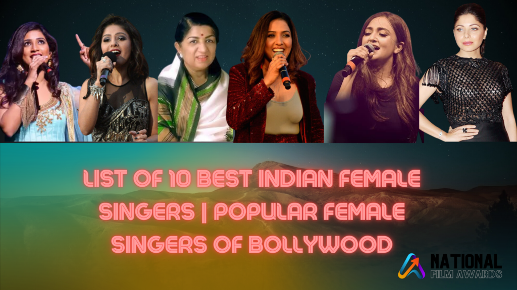 List of 10 Best Indian Female Singers  | Popular Female Singers of Bollywood