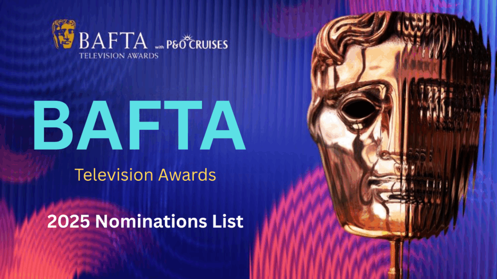 BAFTA TV Awards 2025 nominations