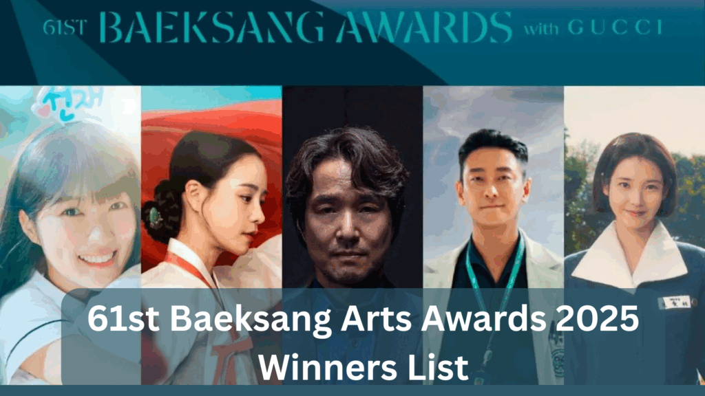Baeksang Arts Awards 2025 Winners List
