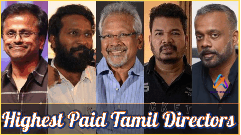 Top 10 Highest-Paid Tamil Directors & Their Net Worths