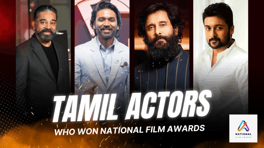 Tamil Actors Who Won National Awards for Acting 