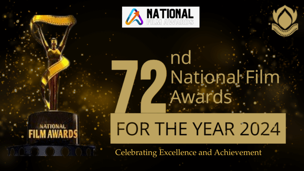72nd National Film Awards 2024 Date, Venue & Submission 1 72nd National Film Awards