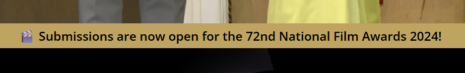 72nd National Film Awards 2024 Date, Venue & Submission 4 National Film Awards 2024
Submissions