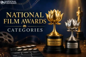 National Film Awards Categories: Complete Guide to All Award Types
